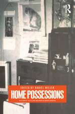 Home Possessions: Material Culture Behind Closed Doors