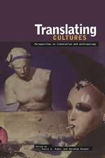 Translating Cultures: Perspectives on Translation and Anthropology