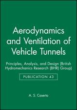 Aerodynamics and Ventilation of Vehicle Tunnels (BHR Group Publication 43)