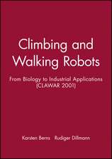 Climbing and Walking Robots – From Biology to Industrial Applications (CLAWAR 2001)