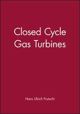 Closed–Cycle Gas Turbines – Operating Experience and Future Potential