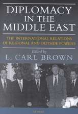 Diplomacy in the Middle East: The International Relations of Regional and Outside Powers