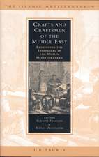 Crafts and Craftsmen of the Middle East: Fashioning the Individual in the Muslim Mediterranean