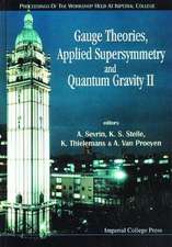 Gauge Theories, Applied Supersymmetry and Quantum Gravity II - Proceedings of the Workshop