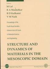 Structure and Dynamics of Materials in the Mesoscopic Domain - Proceedings of the Fourth Royal Society-Unilever Indo-UK Forum in Materials Science and