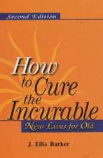 How To Cure the Incurable