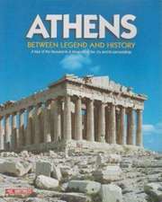 Athens - Between Legend and History