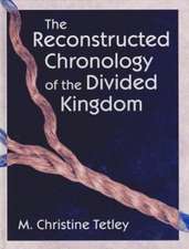 The Reconstructed Chronology of the Divided Kingdom