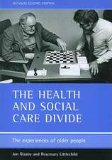 The health and social care divide (Revised 2nd Edition): The experiences of older people