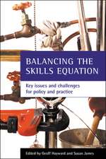 Balancing the skills equation – Key issues and cha llenges for policy and practice