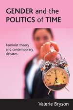 Gender and the politics of time – Feminist theory and contemporary debates