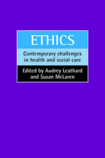 Ethics – Contemporary challenges in health and soc ial care