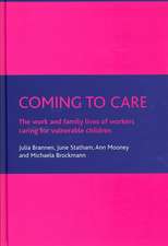 Coming to care – The work and family lives of work ers caring for vulnerable children