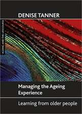 Managing the ageing experience
