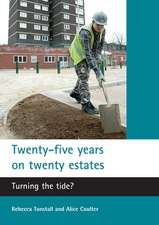 Twenty-five years on twenty estates: Turning the tide?