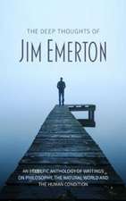 Emerton, J: Deep Thoughts of Jim Emerton