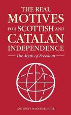 The Real Motives for Scottish and Catalan Independence