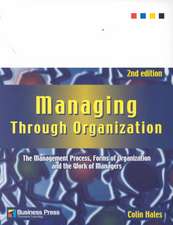 Managing Through Organization