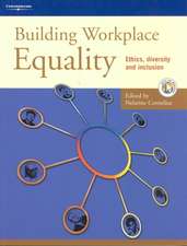 Building Workplace Equality: Ethics, Diversity and Inclusion