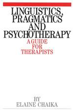 Linguistics. Pragmatics and Psychotherapy – A Guide for Therapists