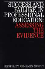 Success and Failure in Professional Education – Assessing the Evidence