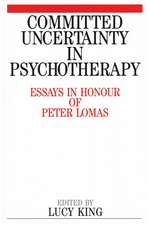 Committed Uncertainty in Psychotherapy