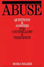 Abuse – Questions and Answers for Counsellors and Therapists