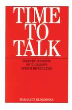 Time to Talk – Parent′s Accounts of Children′s Speech Difficulties