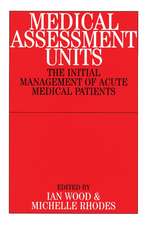 Medical Assessment Units – The Initial Management of Acute Medical Patients