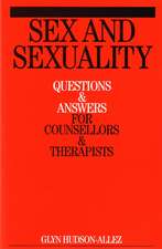 Sex and Sexuality – Questions and Answers for Counsellors and Therapists