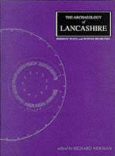 The Archaeology of Lancashire