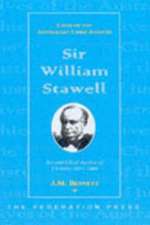 Sir William Stawell: Second Chief Justice of Victoria 1857-1886