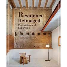 Residences Reimagined: Renovation and Expansion