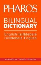 Pharos English-IsiNdebele/IsiNdebele-English Bilingual Dictionary