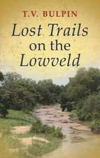 Lost Trails on the Lowveld