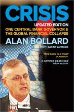 Crisis: One Central Bank Governor & the Global Financial Collapse