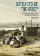 Outcasts of the Gods?: The Struggle Over Slavery in Maaori New Zealand.