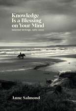 Knowledge Is a Blessing on Your Mind: Selected Writings, 1980–2020