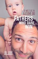 Fathers Who Dare Win