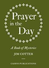 Prayer in the Day: A Book of Mysteries