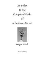 An Index to the Complete Works of Imam Al-Mahdi