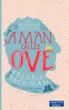 A Man Called Ove (Large Print Edition)