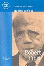 Student Guide to Robert Frost