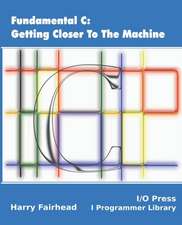 Fundamental C: Getting Closer To The Machine