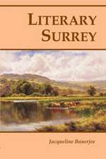 Literary Surrey: And Over the Borders