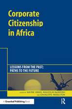 Corporate Citizenship in Africa: Lessons from the Past; Paths to the Future