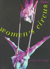 Women's Circus: ...Leaping Off the Edge