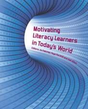 Motivating Literacy Learners in Today's World