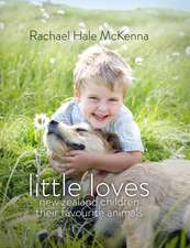 Little Loves: New Zealand Children and Their Favourite Animals