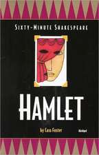 Hamlet: Sixty-Minute Shakespeare Series